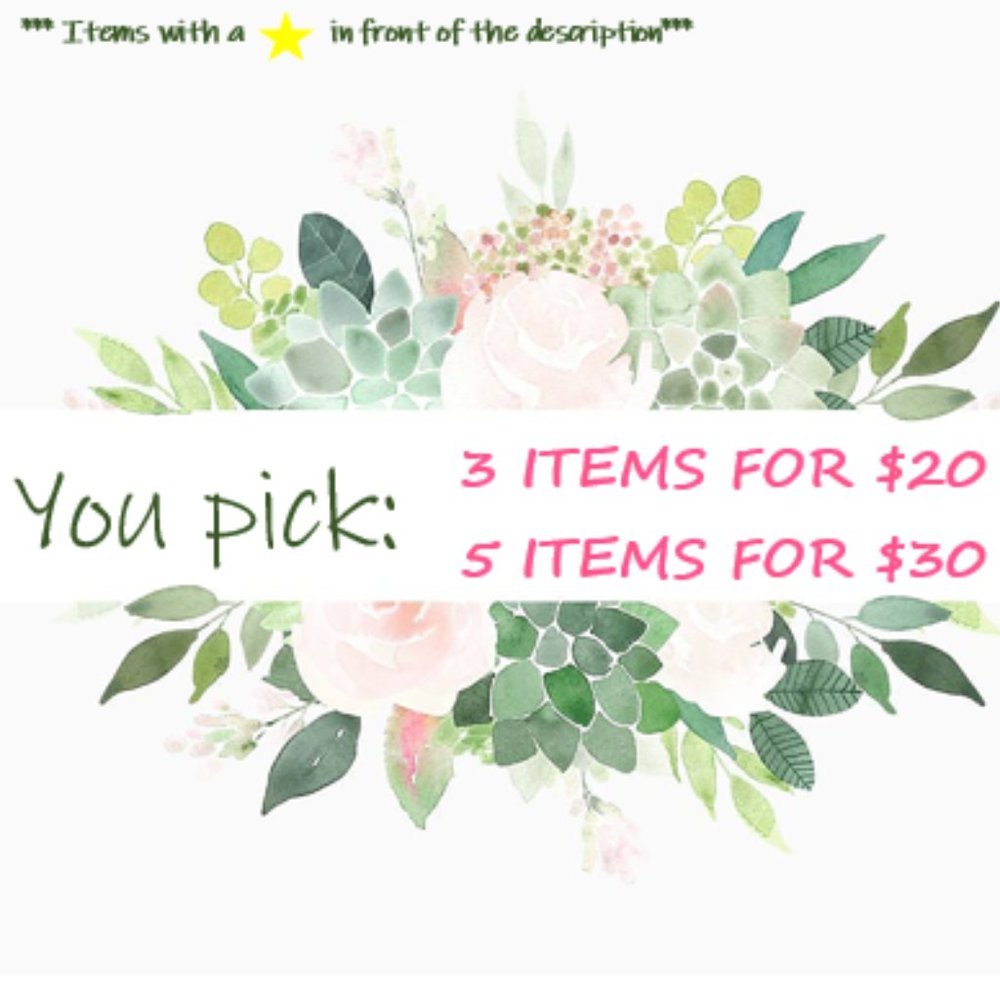SALE!!!! 3 for $20 OR 5 for $30!!